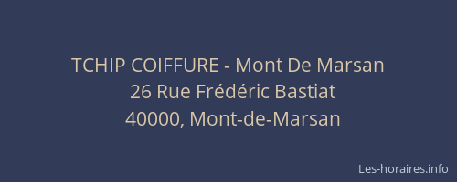 TCHIP COIFFURE - Mont De Marsan