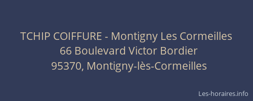 TCHIP COIFFURE - Montigny Les Cormeilles