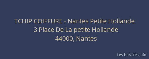 TCHIP COIFFURE - Nantes Petite Hollande