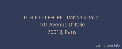 TCHIP COIFFURE - Paris 13 Italie