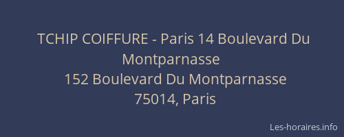 TCHIP COIFFURE - Paris 14 Boulevard Du Montparnasse