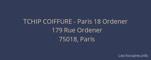 TCHIP COIFFURE - Paris 18 Ordener