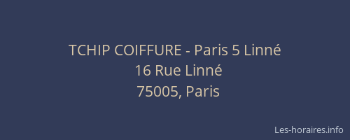 TCHIP COIFFURE - Paris 5 Linné