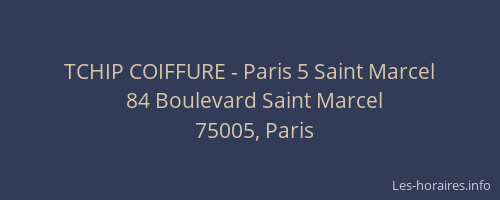 TCHIP COIFFURE - Paris 5 Saint Marcel
