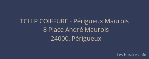 TCHIP COIFFURE - Périgueux Maurois