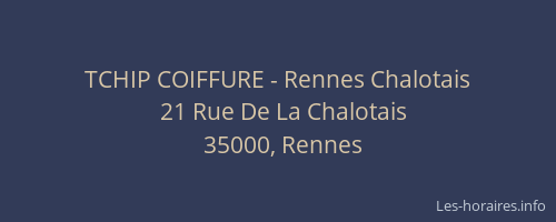 TCHIP COIFFURE - Rennes Chalotais