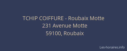 TCHIP COIFFURE - Roubaix Motte