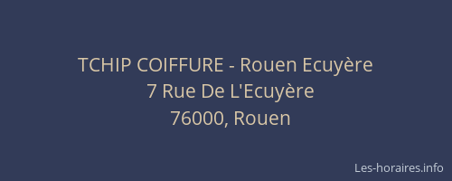 TCHIP COIFFURE - Rouen Ecuyère