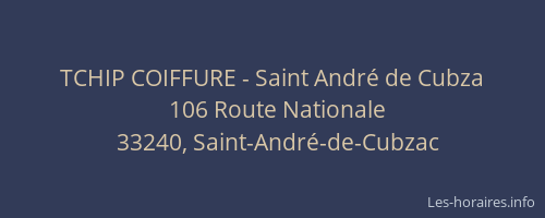 TCHIP COIFFURE - Saint André de Cubza
