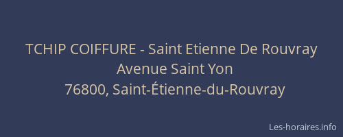 TCHIP COIFFURE - Saint Etienne De Rouvray
