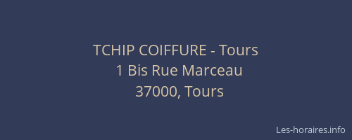 TCHIP COIFFURE - Tours
