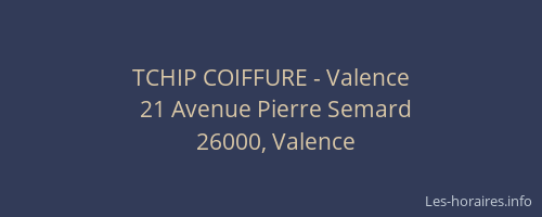 TCHIP COIFFURE - Valence