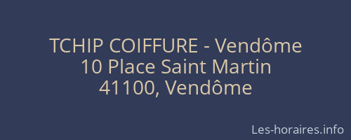 TCHIP COIFFURE - Vendôme