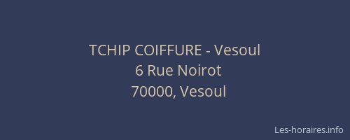 TCHIP COIFFURE - Vesoul
