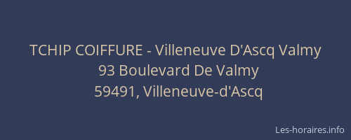 TCHIP COIFFURE - Villeneuve D'Ascq Valmy