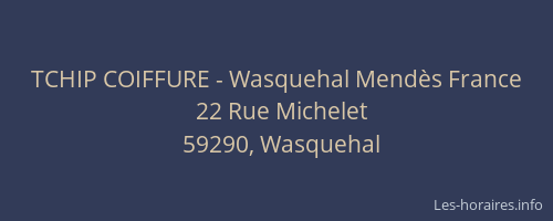 TCHIP COIFFURE - Wasquehal Mendès France
