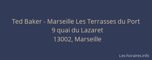 Ted Baker - Marseille Les Terrasses du Port