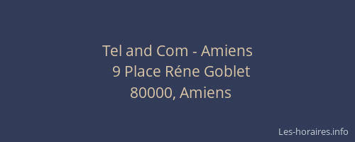 Tel and Com - Amiens
