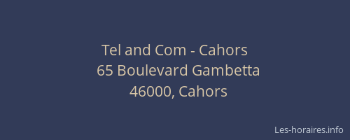 Tel and Com - Cahors