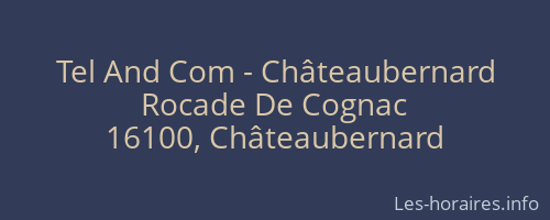 Tel And Com - Ch&acirc;teaubernard