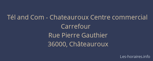 Tél and Com - Chateauroux Centre commercial Carrefour