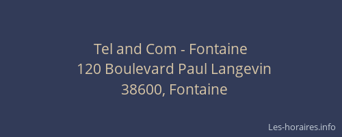 Tel and Com - Fontaine
