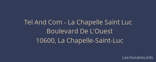 Tel And Com - La Chapelle Saint Luc