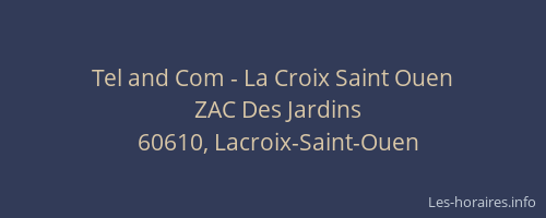 Tel and Com - La Croix Saint Ouen