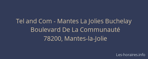 Tel and Com - Mantes La Jolies Buchelay