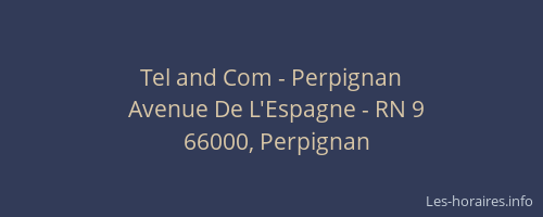 Tel and Com - Perpignan