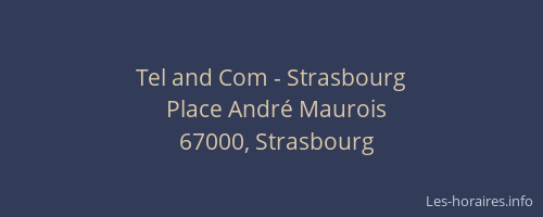 Tel and Com - Strasbourg