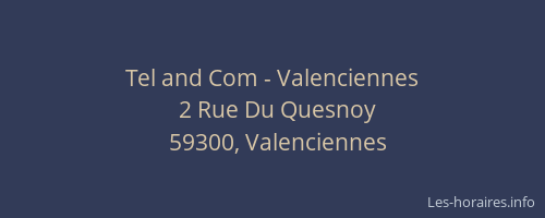 Tel and Com - Valenciennes