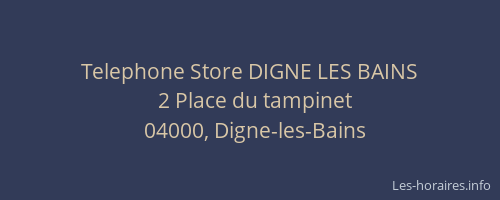 Telephone Store DIGNE LES BAINS