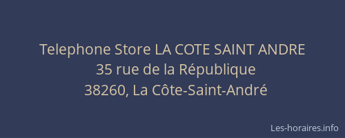 Telephone Store LA COTE SAINT ANDRE