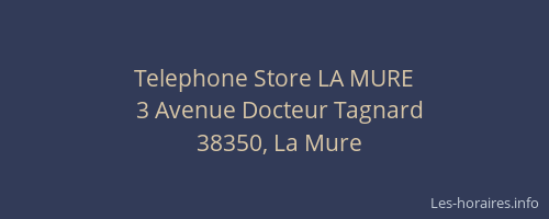 Telephone Store LA MURE