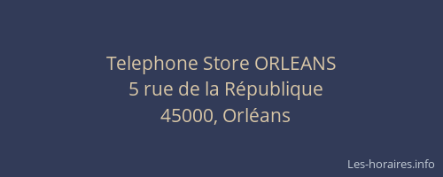 Telephone Store ORLEANS