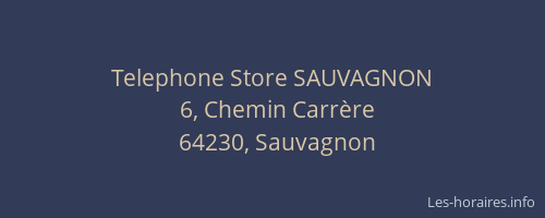 Telephone Store SAUVAGNON