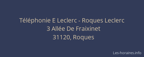 Téléphonie E Leclerc - Roques Leclerc