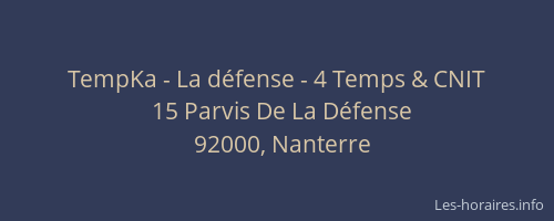 TempKa - La défense - 4 Temps & CNIT
