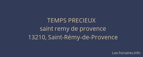TEMPS PRECIEUX