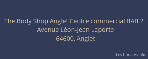 The Body Shop Anglet Centre commercial BAB 2