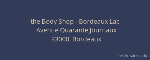 the Body Shop - Bordeaux Lac
