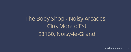 The Body Shop - Noisy Arcades