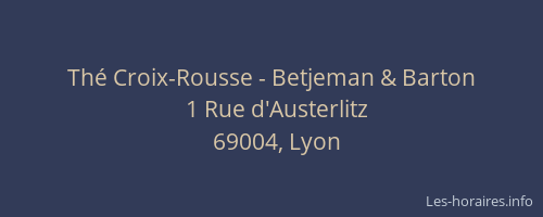 Thé Croix-Rousse - Betjeman & Barton