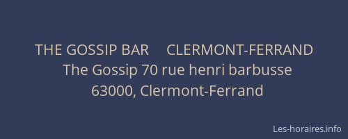 THE GOSSIP BAR     CLERMONT-FERRAND
