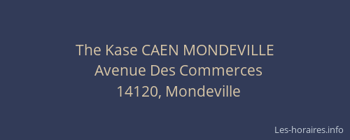 The Kase CAEN MONDEVILLE