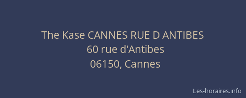 The Kase CANNES RUE D ANTIBES