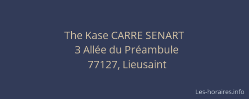 The Kase CARRE SENART