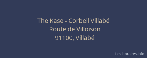 The Kase - Corbeil Villabé