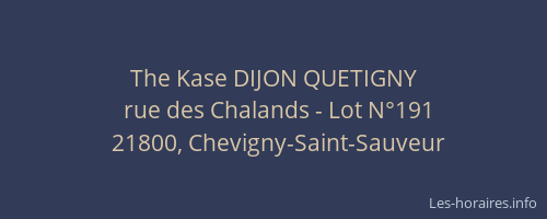 The Kase DIJON QUETIGNY